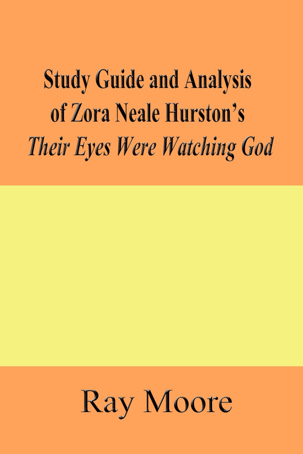 Study Guide and Analysis of Zora Neale Hurston’s Their Eyes Were Watching God