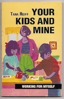 Your Kids and Mine (Working for Myself)
