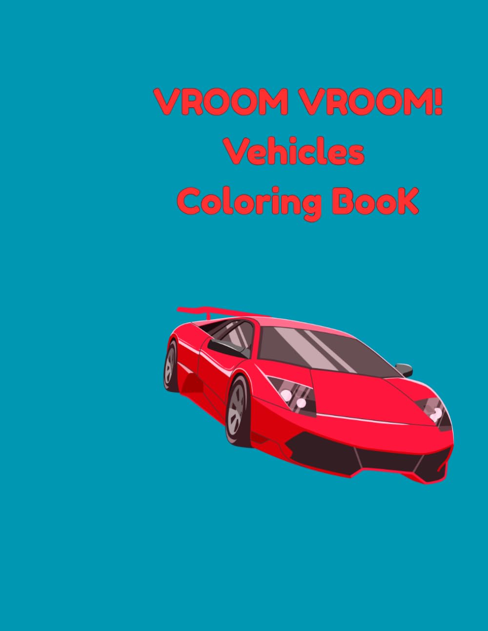 Vroom Vroom! Vehicles Coloring Book