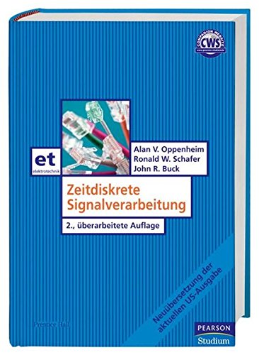 Zeitdiskrete Signalverarbeitung (Pearson Studium - Elektrotechnik) Zeitdiskrete Signalverarbeitung (Pearson Studium - Elektrotechnik)