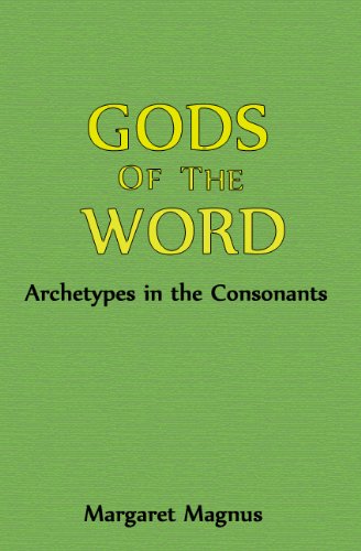 Gods of the Word: Archetypes in the Consonants