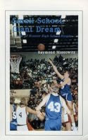 Small School, Giant Dream: A Year of Hoosier High School Hoopla 0962711705 Book Cover