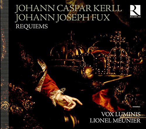 Requiems By Johann Joseph Fux & Johann Caspar Kerl