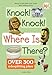 Knock! Knock! Where Is There?