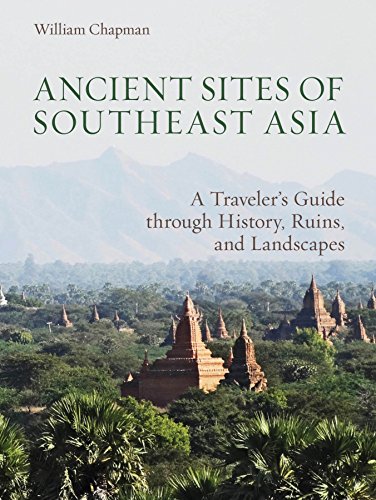 Ancient Sites Of Southeast Asia: A Traveler’s Guide Through History, Ruins, And Landscapes #TOP14