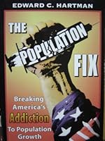 The Population Fix: Breaking America's Addiction to Population Growth 0977612511 Book Cover