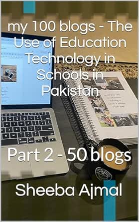 my 100 blogs - The Use of Education Technology in Schools in Paki...