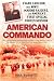 American Commando: Evans Carlson, His WWII Marine Raiders and America's First Special Forces Mission