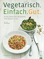 Vegetarisch. Einfach. Gut. 3862446913 Book Cover