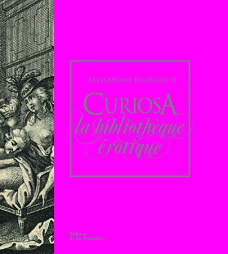 Curiosa : La bibliothèque érotique