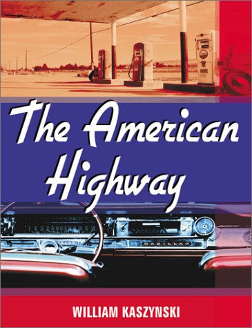 The American Highway: The History and Culture of Roads in the United States - Hardcover