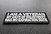 I Am A Veteran My Oath of Enlistment Has No Expiration Date Patch, Patriotic Saying Patches (P3469)