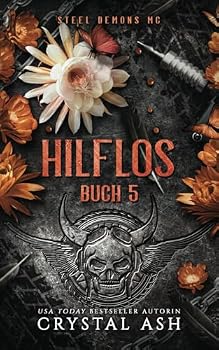 Hilflos: Steel Demons MC (Steel Demons MC: Deutsche Ausgabe) (German Edition)