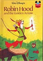 Walt Disney Productions Presents : Robin Hood and the Golden Arrow