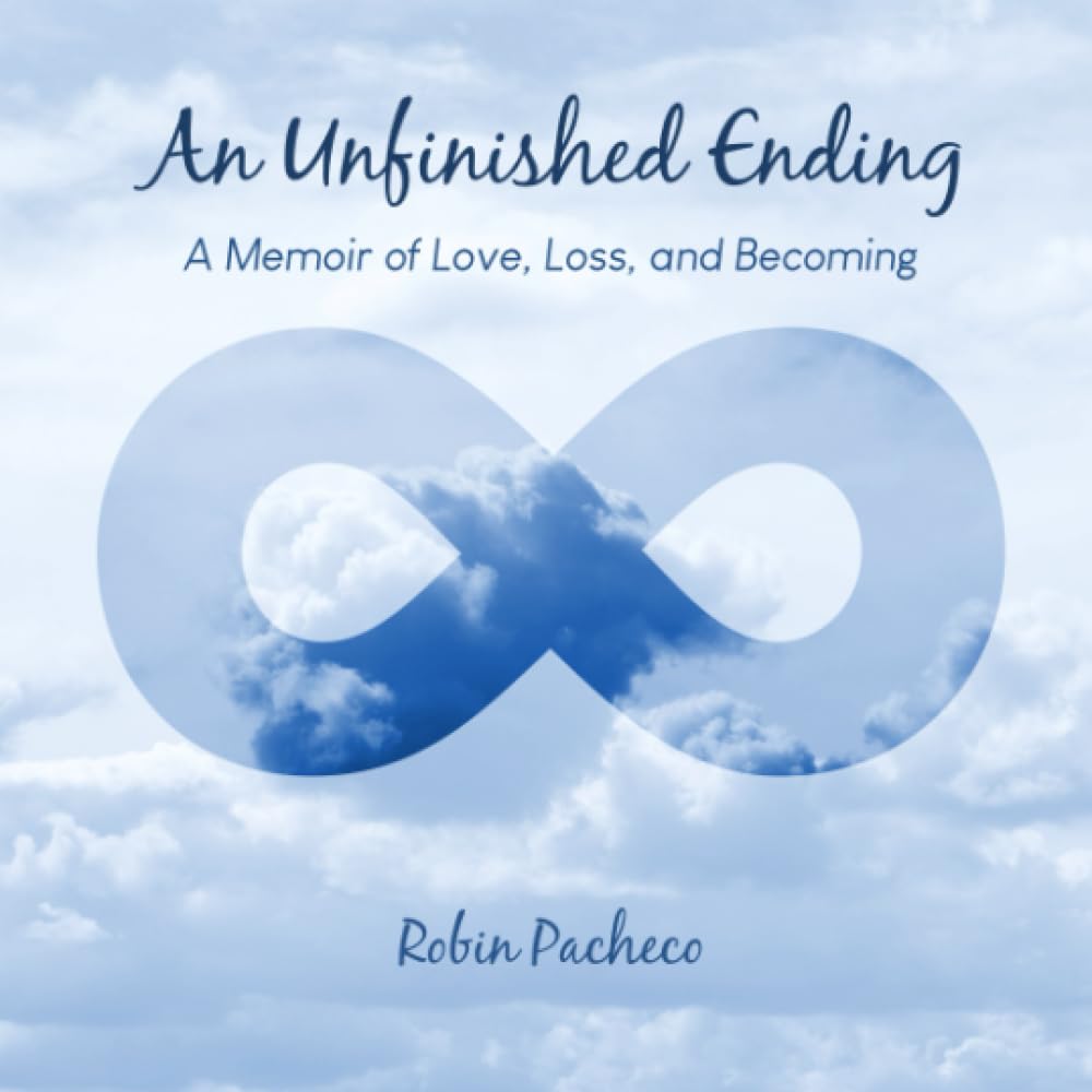 An Unfinished Ending: A Memoir of Love, Loss, and Becoming