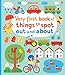Very First Book of Things to Spot - Out and about