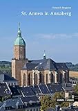 annaberg buchholz  St. Annen zu Annaberg (Große Kunstführer / Große Kunstführer / Kirchen und Klöster, Band 175)