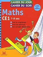 Cahier du jour, cahier du soir Maths CE1, 7-8 ans : Tout le programme, tous les exercices, les corrigés détachables 221074461X Book Cover