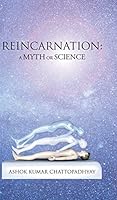 Reincarnation: A Myth or Science 1482856433 Book Cover