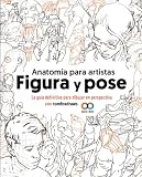 Anatomía para artistas. Figura y pose: La guía definitiva para dibujar en perspectiva con tomfoxdraws (ESPACIO DE DISEÑO)