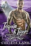 Tequila and Tigers: Bad Alpha Dads (Shifters and Sins Book 2)