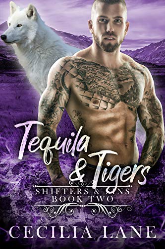 Tequila and Tigers (Shifters and Sins Book 2)