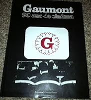 Gaumont, 90 ans de cinéma 285956540X Book Cover