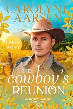 Paperback The Cowboy's Reunion Large Print: A Sweet Romance (Family Ties) Book