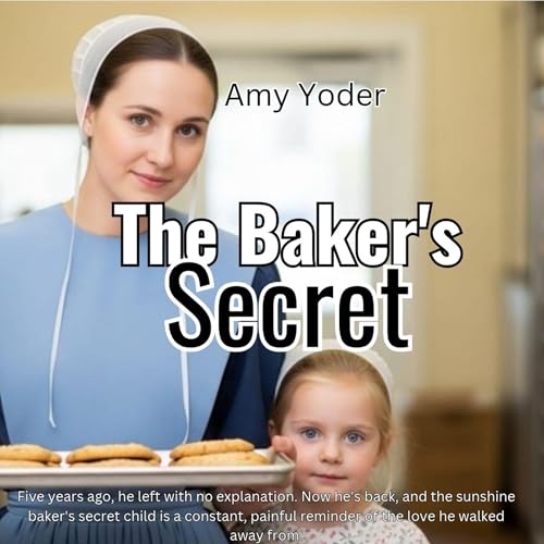 The Baker's Secret Audiolibro Por Amy Yoder arte de portada