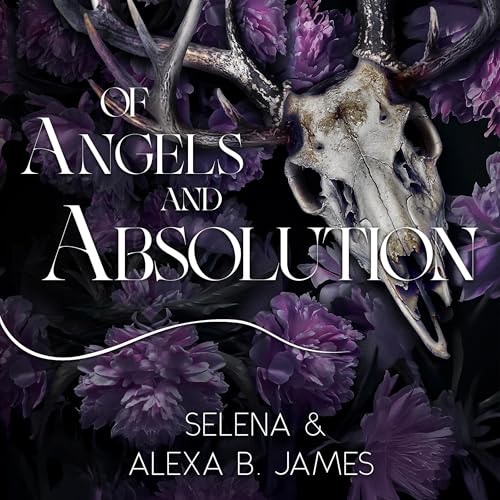 Of Angels &amp;amp; Absolution: The Confessions of Mercy Soules by Selena, Alexa B. James episode artwork