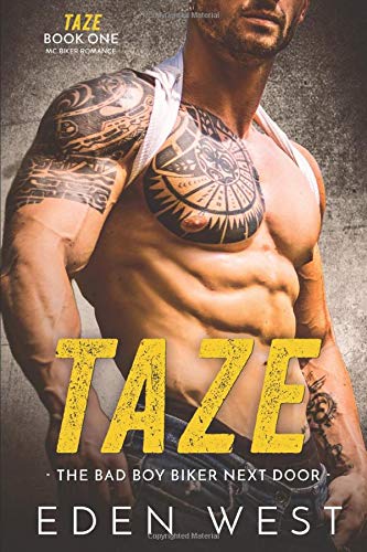 Taze: The Bad Boy Biker Next Door (Taze Book 1) (MC Biker Romance)