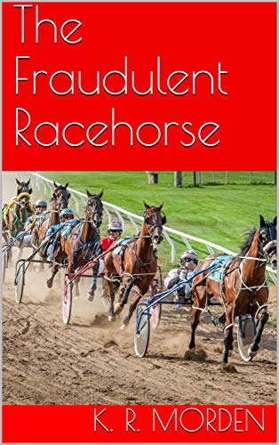 The Fraudulent Racehorse (English Edition)