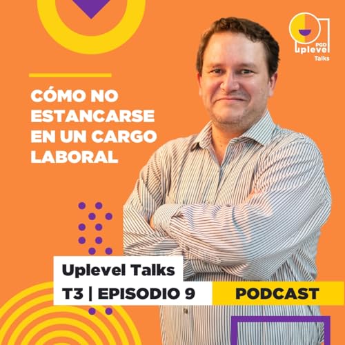 『T3| EPS 9: Cómo no estancarse, en un cargo laboral』のカバーアート