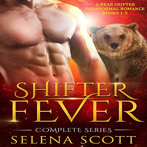 Shifter Fever Complete Series (Books 15) by Selena Scott Audiobook