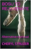  BOSU TO REJUVENATE: Alternative workout (English Edition)