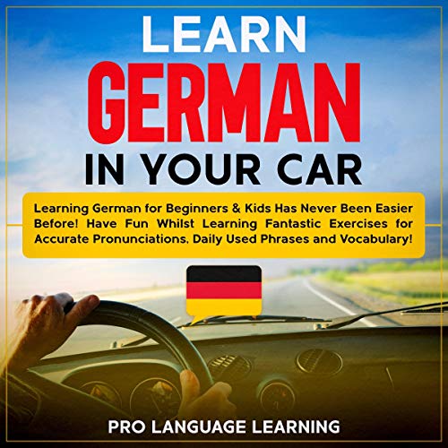 Learn German in Your Car by Pro Language Learning episode artwork
