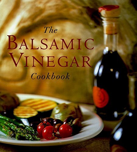 The Balsamic Vinegar Cookbook by Meesha Halm (1997-01-13)