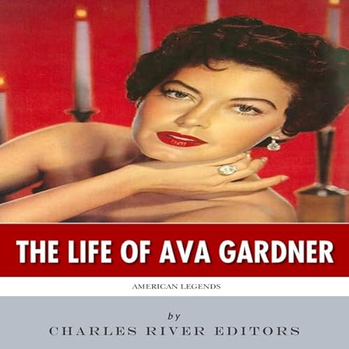 American Legends: The Life of Ava Gardner Audiolivro Por Charles River Editors capa