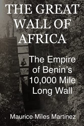 The Great Wall of Africa: The Empire of Benin's 10,000 Mile Long Wall - image 1