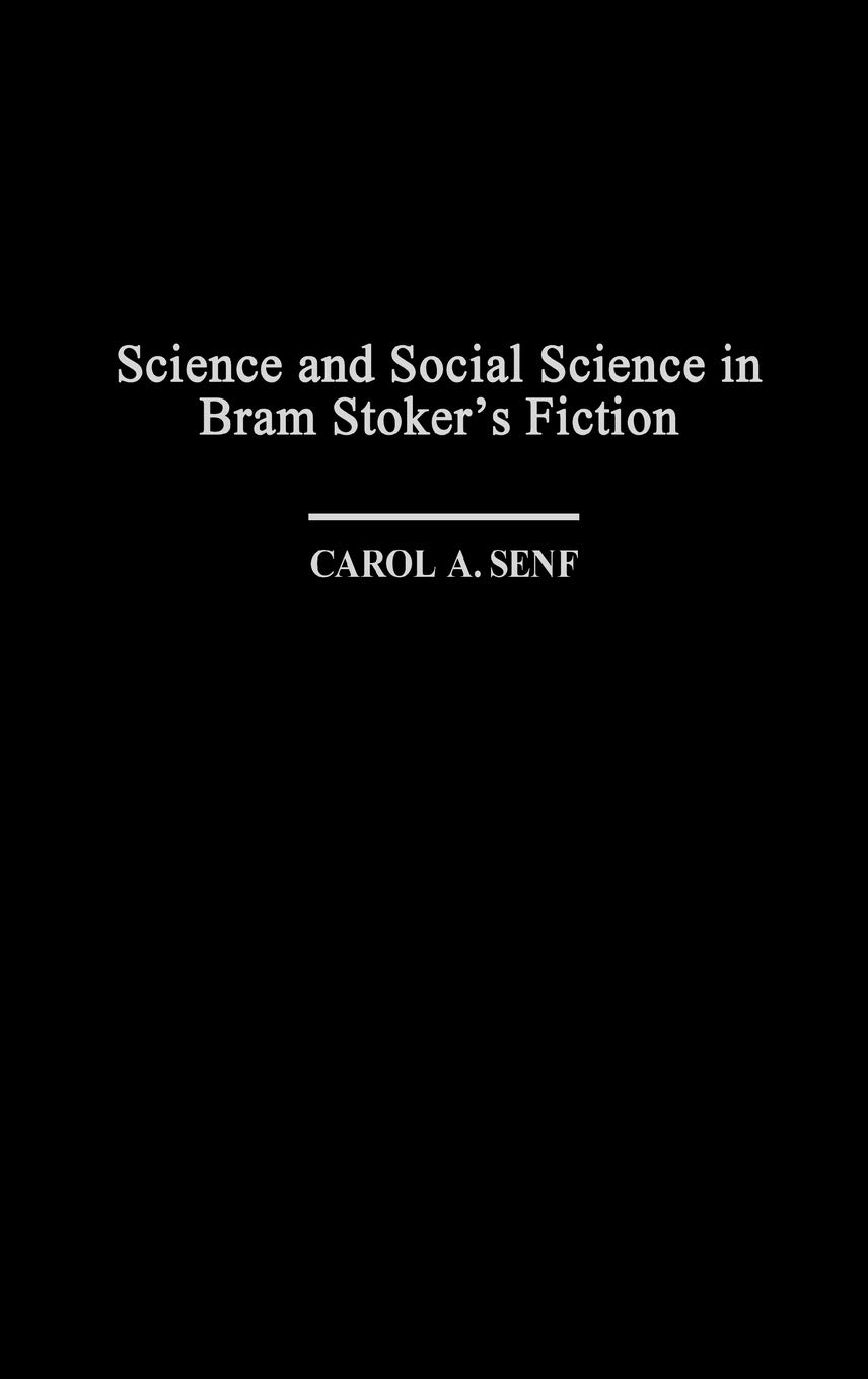 Science and Social Science in Bram Stoker's Fiction