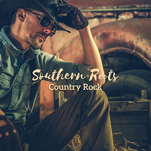 Southern Country Rocker Play Southern Roots β Country Rock by VARIOUS ARTISTS on Amazon Music