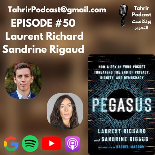 EP 50 - Laurent Richard & Sandrine Rigaud: Pegasus: How a Spy in Your Pocket Threatens the End of Privacy, Dignity, and Democracy