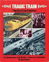 Tragic Train: The City of San Francisco 0875645259 Book Cover