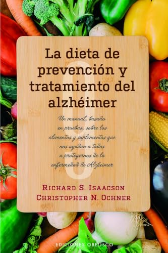 La dieta de prevención y tratamiento del alzhéimer (SALUD Y VIDA NATURAL)