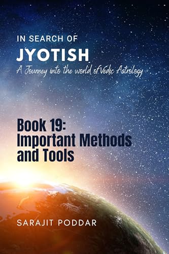 Important Methods and Tools: A Journey into the World of Vedic Astrology (In Search of Jyotish Book 20) (English Edition)