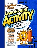 The Original LazyDay Games Large-Print Activity Book: Easy and Relaxing Word Searches, Crosswords, Sudokus, Scrambles, Drop Quotes, Coloring, and Mazes. Puzzles for the Rest of Us; Teens to Seniors. B0F5QFFSWL Book Cover