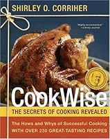 Cookwise: The Hows and Whys of Cooking Revealed with 235 Great-tasting Recipes by Corriher, Shirley (1997) Hardcover B00OX8B6P8 Book Cover