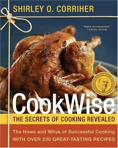 Cookwise: The Hows and Whys of Cooking Revealed with 235