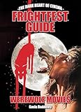 FrightFest Guide to Werewolf Movies (The Dark Heart of Cinema)