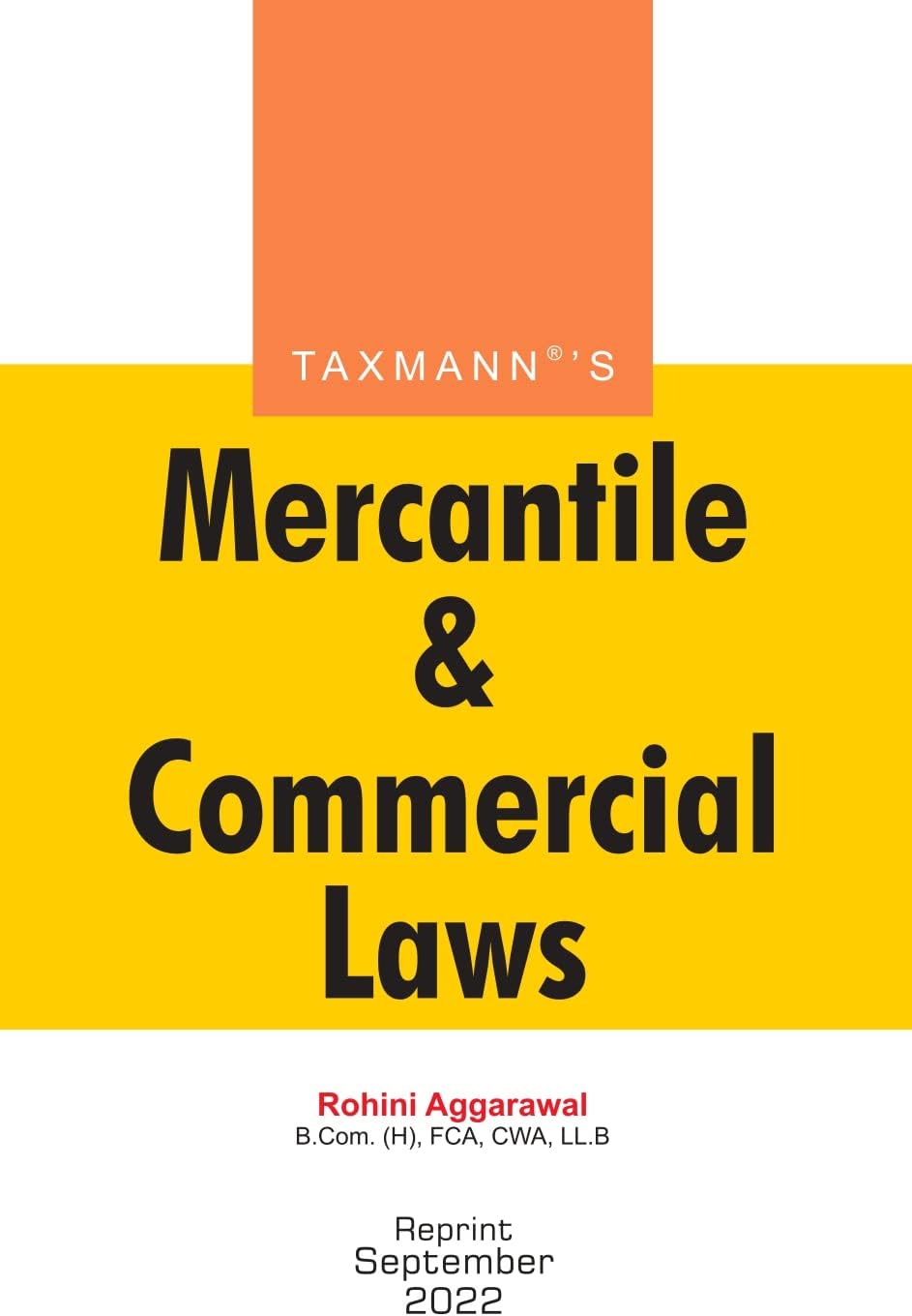 Taxmann's Mercantile & Commercial Laws – Comprehensive and authentic textbook for Indian Contract Act, Sale of Goods Act, Partnership Act, Negotiable Instruments Act, etc. with Case Laws